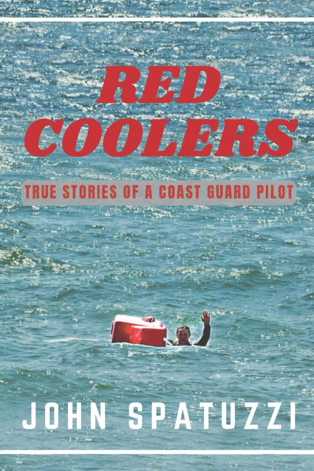 Coast Guard Pilot: Red Coolers