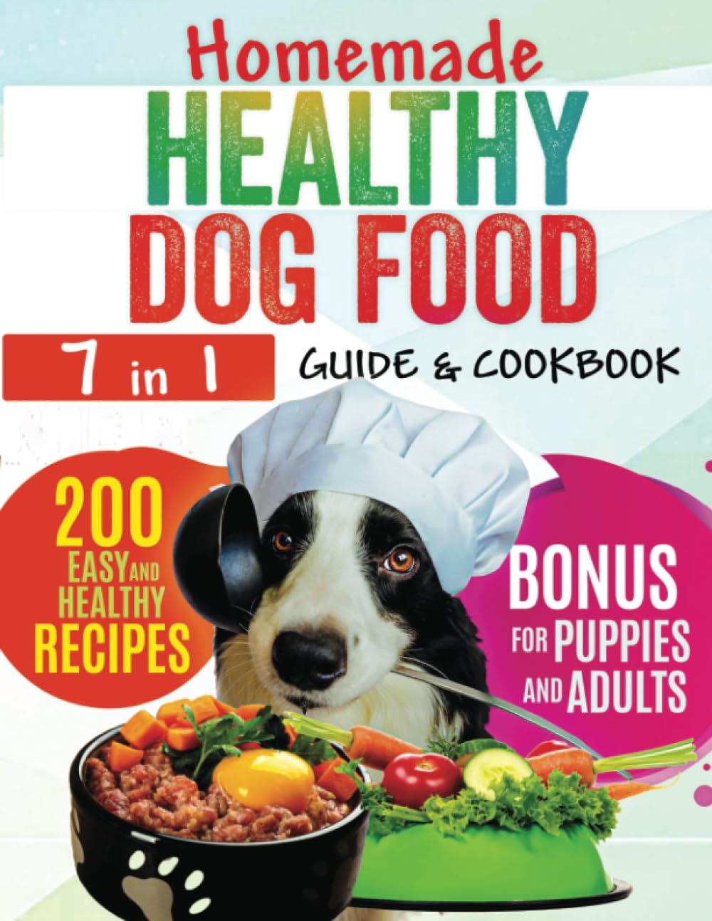 Healthy Dog Food Guide & Cookbook: ...