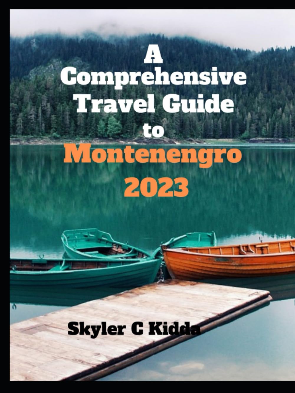 Montenegro Travel Guide 2023: Your Must-See Destination