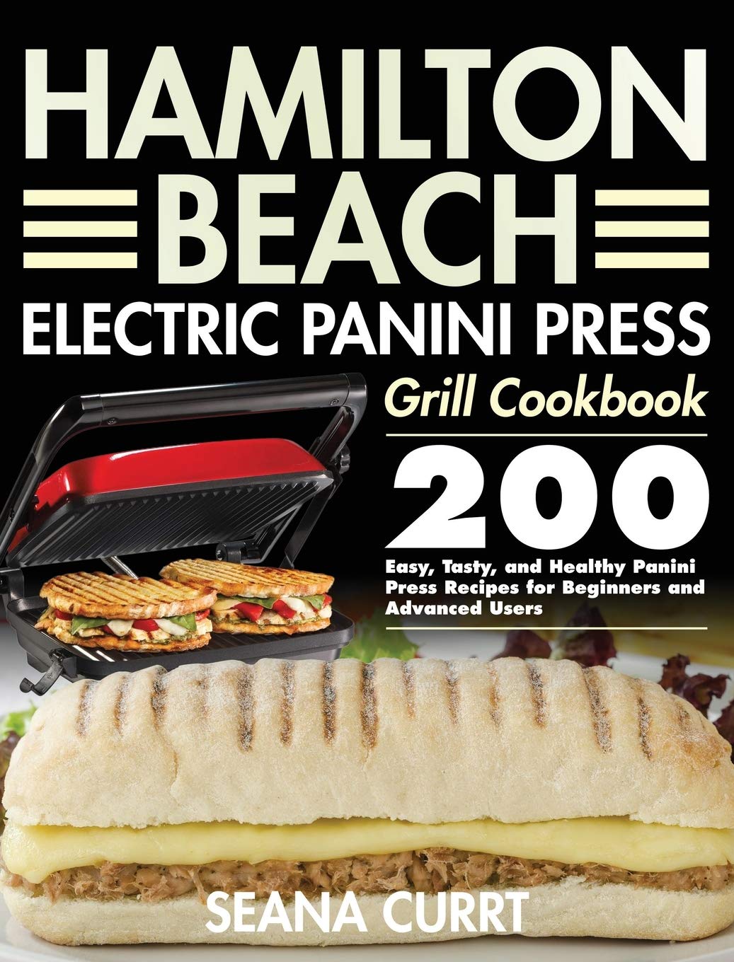 Hamilton Beach Panini Press Cookbook