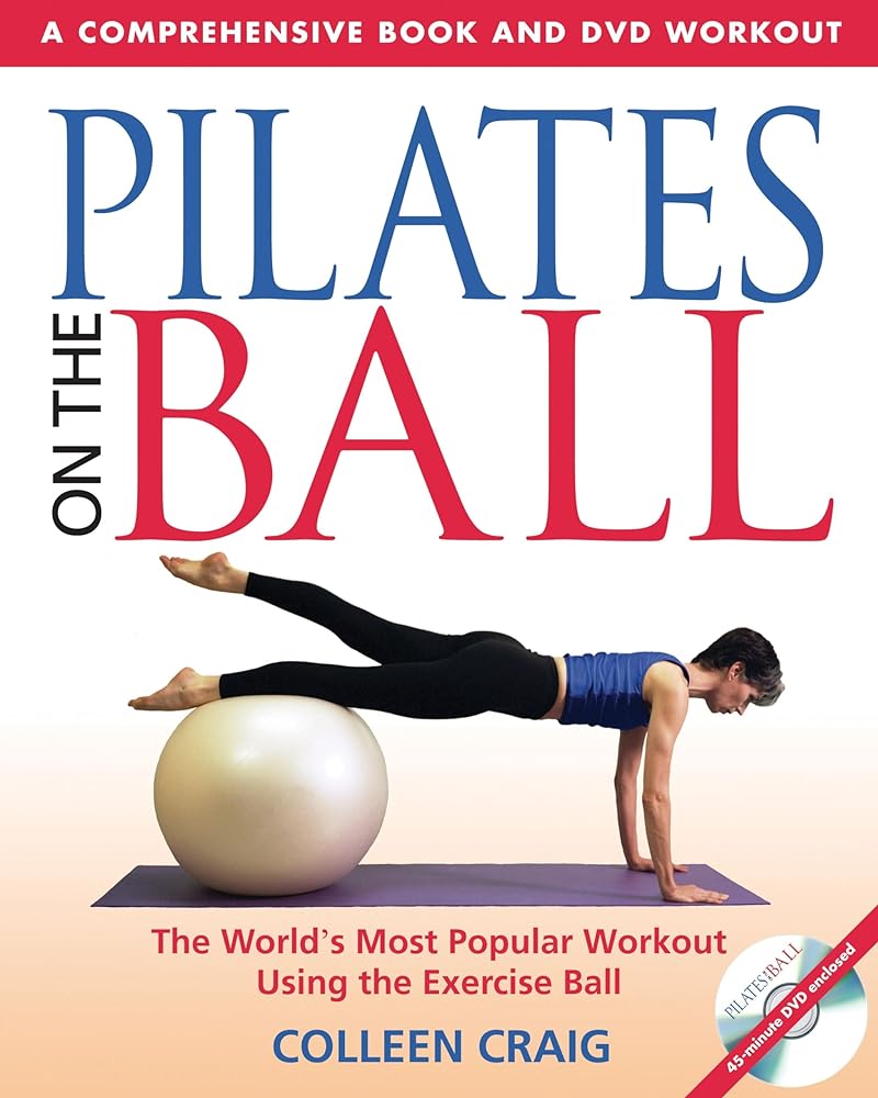 Pilates on the Ball: Comprehensive Book & DVD Workout