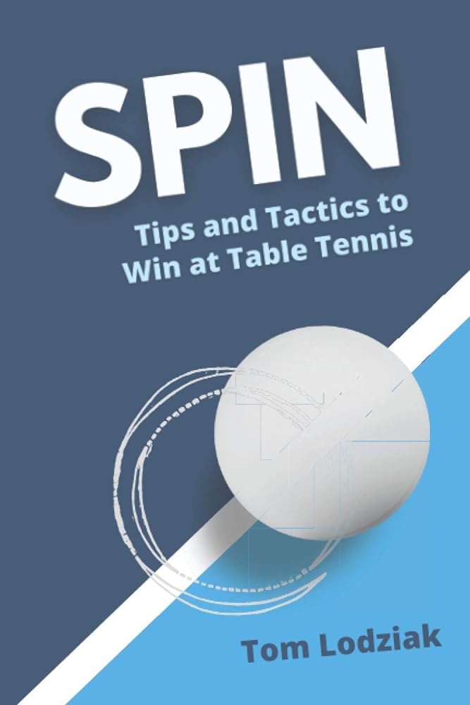 SPIN: Table Tennis Winning Tips