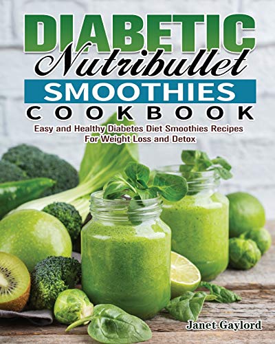 Janet Gaylord Diabetic Nutribullet Smoo...