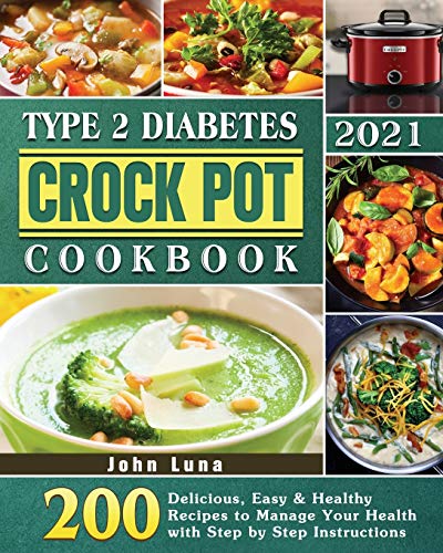 John Luna Type 2 Diabetes Crock Pot Cookbook