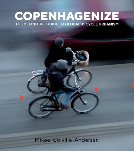 Copenhagenize: Global Bicycle Urbanism Guide