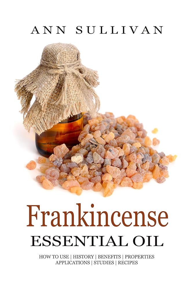 Frankincense Essential Oil: Uses & Benefits