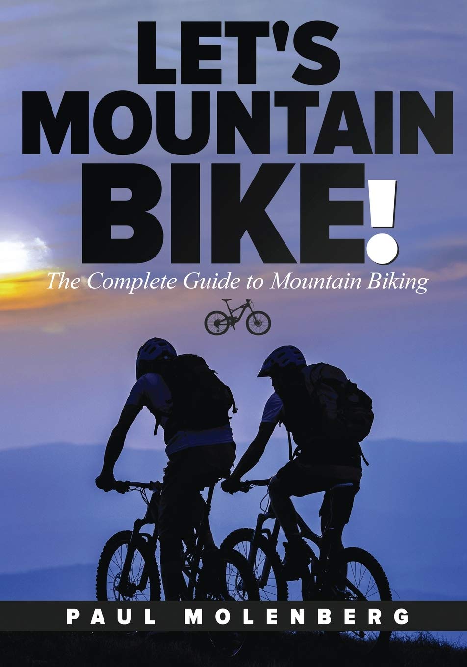 Mountain Bike Guide: The Complete Edition