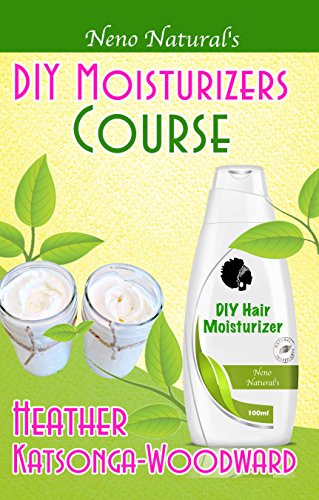 Neno Natural's DIY Hair Moisturizers Course