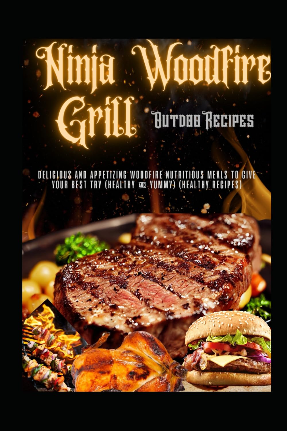 Ninja Woodfire Outdoor Grill Recipes