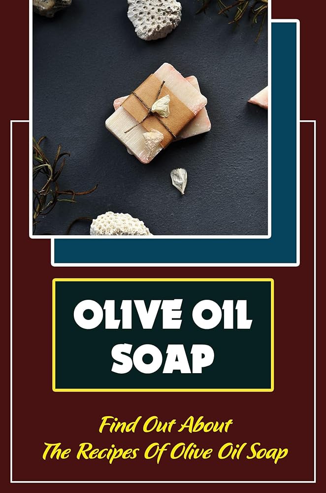 Olive Oil Soap Recipes