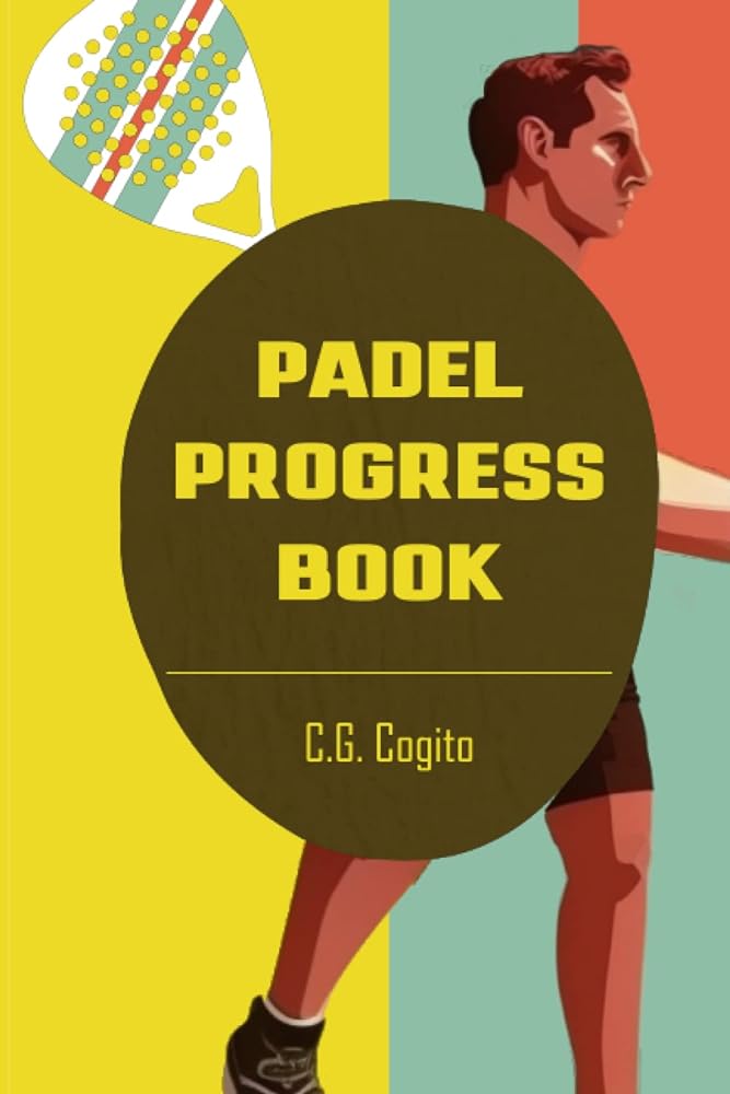 Padel Progress Book: Game Improvement Guide