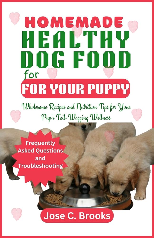 Puppy Health Cookbook: Wholesome Recipe...