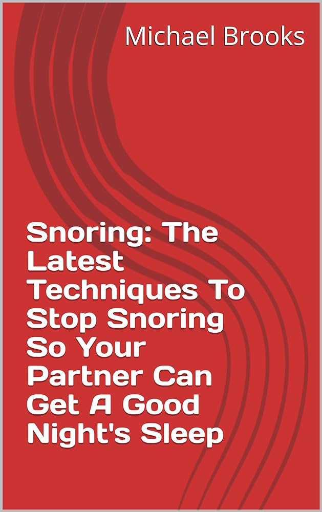 Snoring Techniques: Stop Snoring for Better Sleep