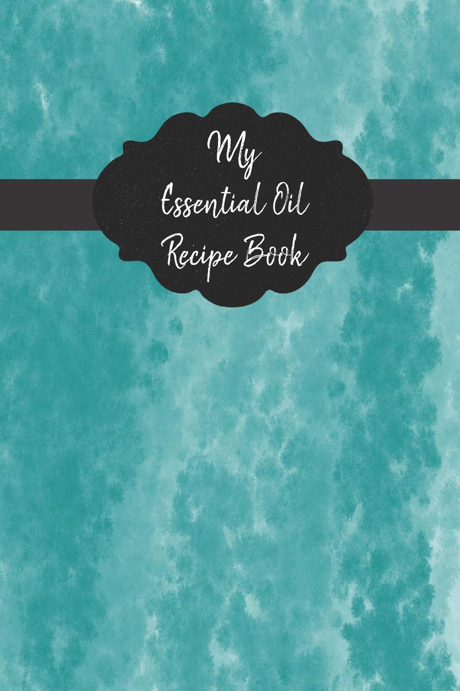 Essential Oil Recipe Book: Aromatherapy...