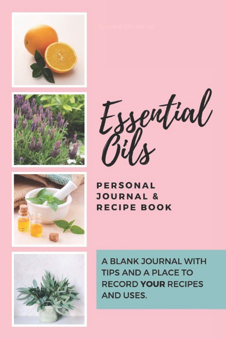 Essential Oils Journal: Personal Organi...