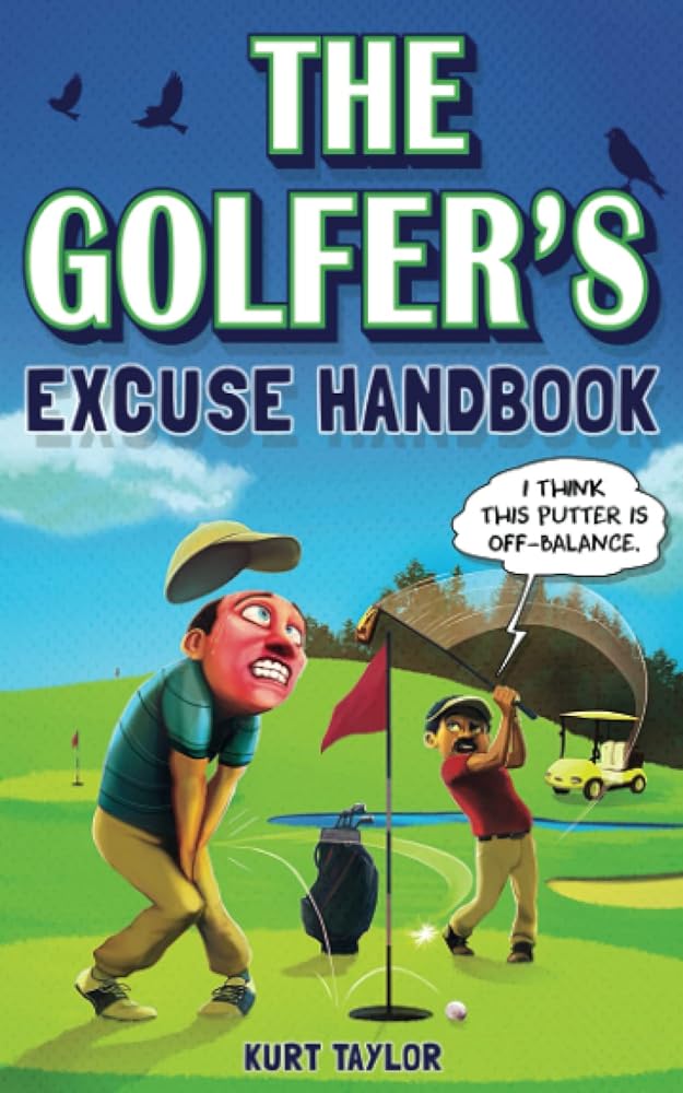 Golfer's Excuse Handbook: Golfertainment