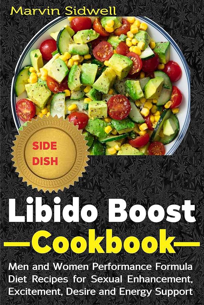 Libido Boost Cookbook: Performance Formula Recipes