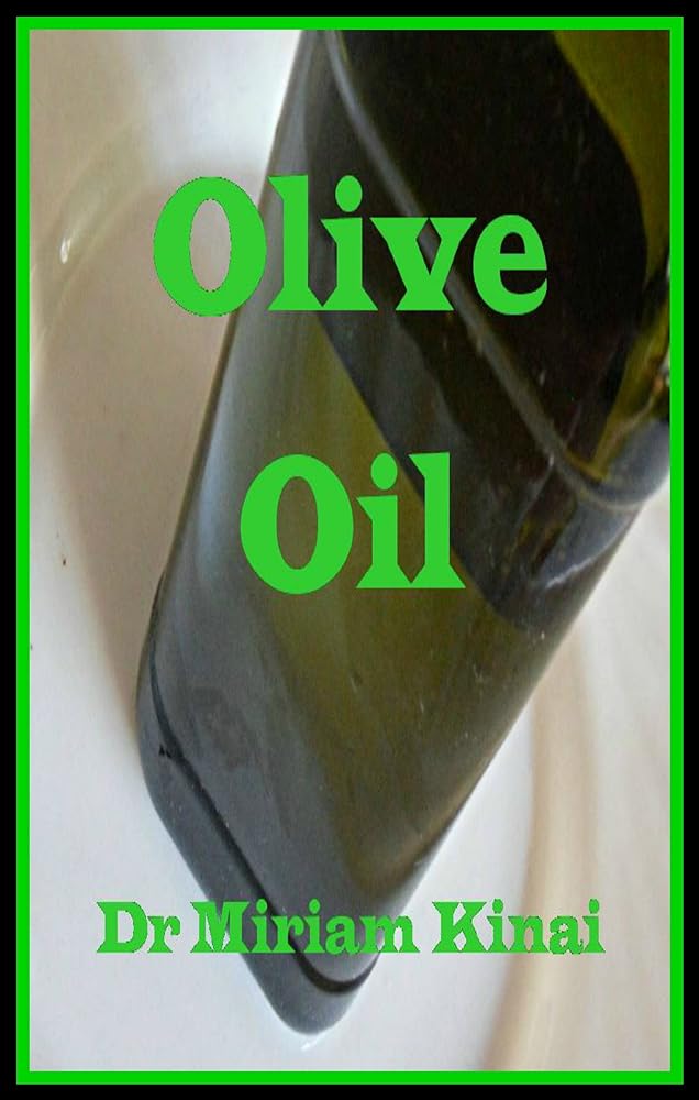 Olive Oil - Carrier Oils Book 11