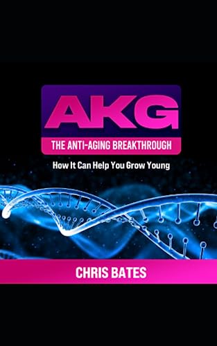 AKG Anti-Aging Breakthrough: Grow Younger