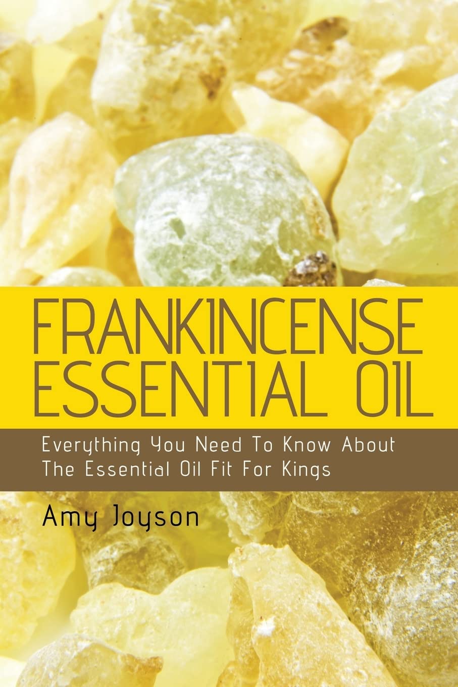 Frankincense Essential Oil: Fit for Kings