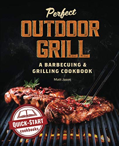 Outdoor Grill Cookbook: Barbecuing & Grilling