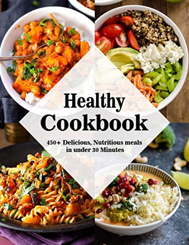 Quick & Nutritious Cookbook: 450+ ...