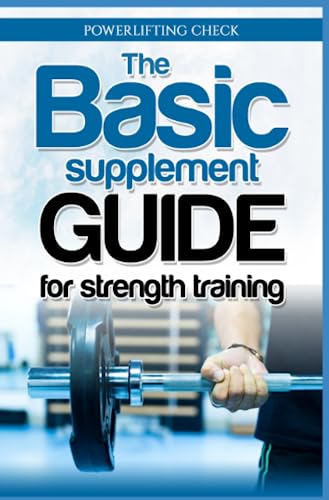 Strength Training Supplement Guide: Ess...