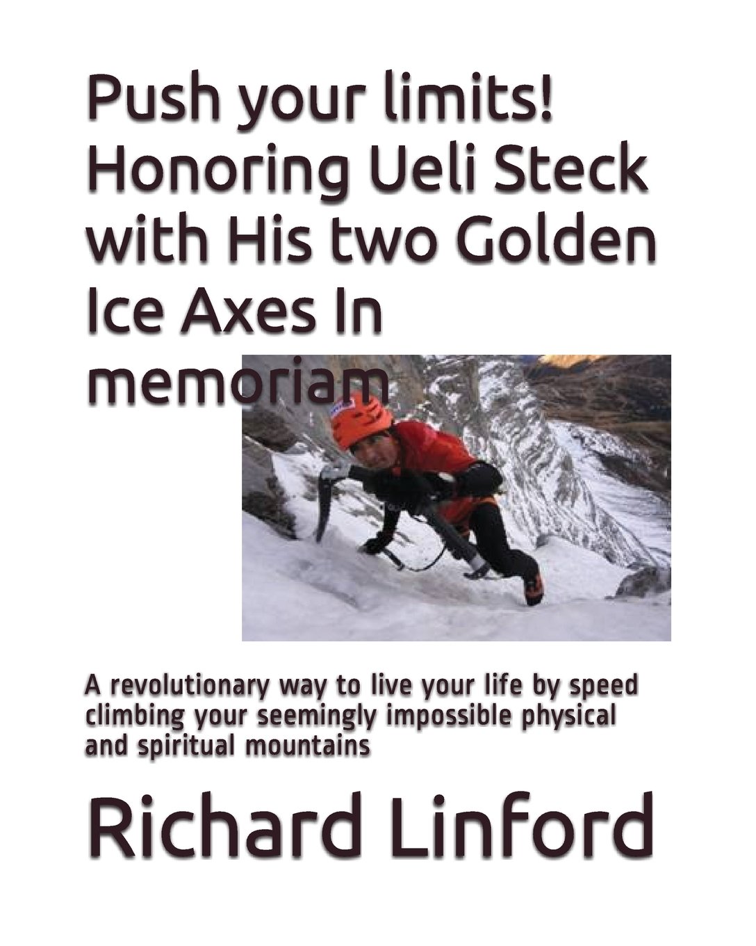 Ueli Steck’s Golden Ice Axes: Rev...