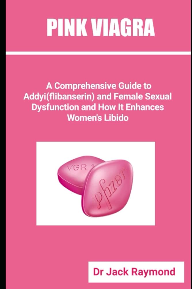 PINK Guide: Addyi for Female Libido