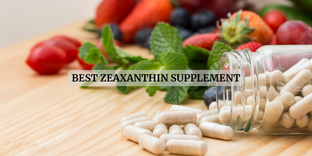 8 Best Zeaxanthin Supplements of 2024 available in UK, according to a Dietitian